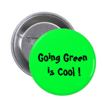 Going Green is Cool ! Button