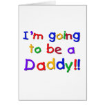 Going to be a Dad-Primary Colours cards
