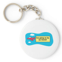 Going to be an Uncle! Keychain