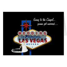 Going to the Chapel, gonna get married In Las Vega Greeting Card