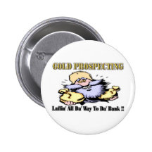 Gold Prospecting Pinback Buttons