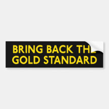 Gold Standard Bumper Sticker