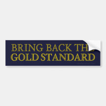Gold Standard Bumper Sticker
