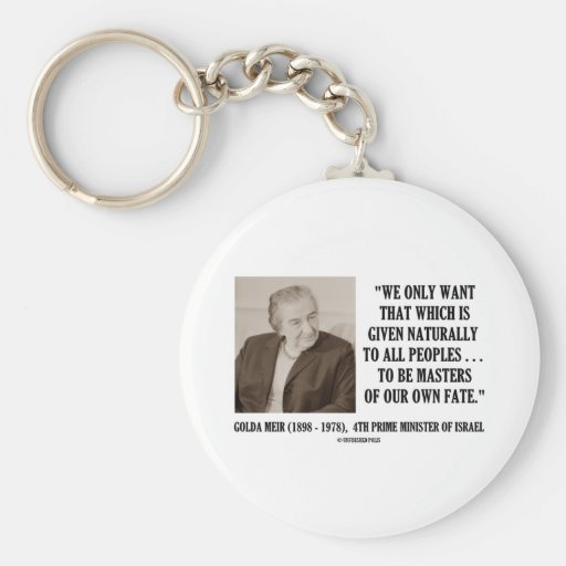 Golda Meir To Be Masters Of Our Own Fate Quote Keychain