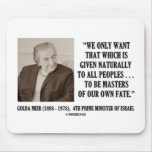 Golda Meir To Be Masters Of Our Own Fate Quote mousepads
