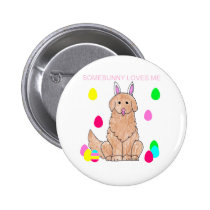 Golden Retriever Somebunny Loves Me buttons