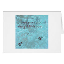 Goldfish Bowl Greeting Cards