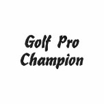 Golf Pro Champion Embroidered Shirt