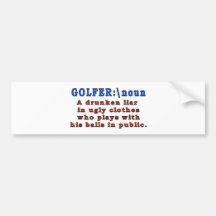 GOLFER  A DRUNKEN LIAR BUMPER STICKERS