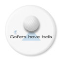 Golfers have balls magnets