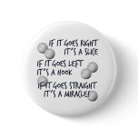 Golfing  Miracle buttons