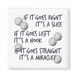Golfing  Miracle magnets