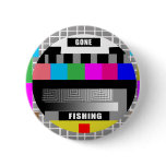 Gone Fishing, Funny Test Pattern T-Shirts! buttons