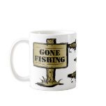 Gone Fishing  Mug