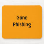 Gone Phishing Mouse Pad mousepads