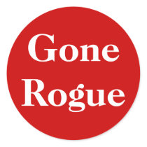 Gone Rogue Round Sticker