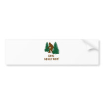 Gone Squatchin Bumper Sticker
