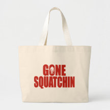 GONE SQUATCHIN *Deluxe* Bobo Gear Finding Bigfoot Canvas Bags