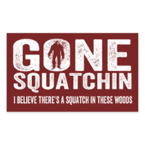 Gone Squatchin (Distressed) Squatch in these Woods