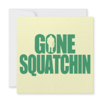 Gone Squatchin Invite