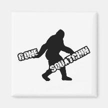 Gone Squatchin Magnets