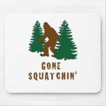 Gone Squatchin Mousepad