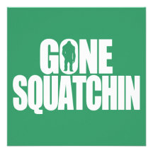 Gone Squatchin Personalized Invites
