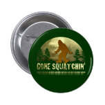 Gone Squatchin' Pin