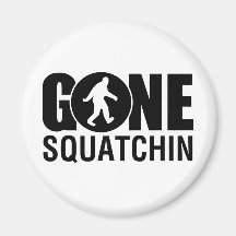 Gone Squatchin Refrigerator Magnets