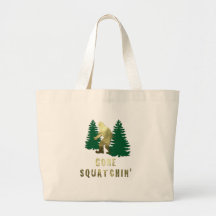 Gone Squatchin' Tote Bags