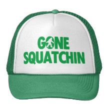 Gone Squatchin Trucker Hats
