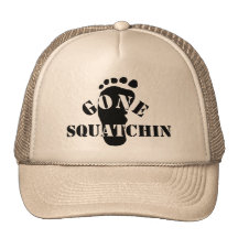 Gone Squatchin Trucker Hats
