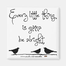 Gonna Be Alright Fridge Magnet
