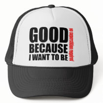 Good because I want to be, no superstiton required Mesh Hats