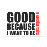 Good because I want to be, no superstiton required stickers