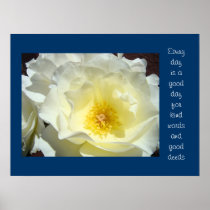 Good Day for Kind Words and Good Deeds Rose art Print