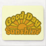 Good Day Sunshine Mouse Mat