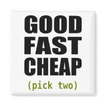 Good Fast Cheap Magnetic