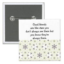 Good friends  are like stars Custom Quote Pin