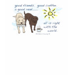 Good Friends.  Good Coffee. t-shirts