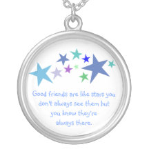 Good Friends Like Stars Always There Quote Personalized Necklace