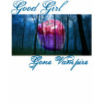 Good Girl Gone Vampire t-shirts