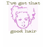 Good Hair... t-shirts