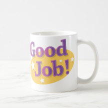 Good Job! Coffee Mugs