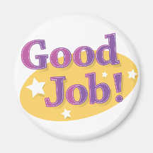 Good Job! Refrigerator Magnet