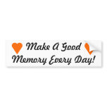 Good Memories Bumper Sticker bumper stickers