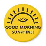 Good morning sunshine magnet