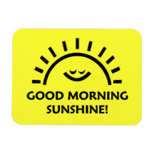 Good Morning Sunshine Rectangle Magnets