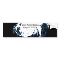 GOOD NIGHT IRENE...AUGUST 2011 BUMPER STICKER