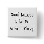 Good Nurses Like Me Aren't Cheap